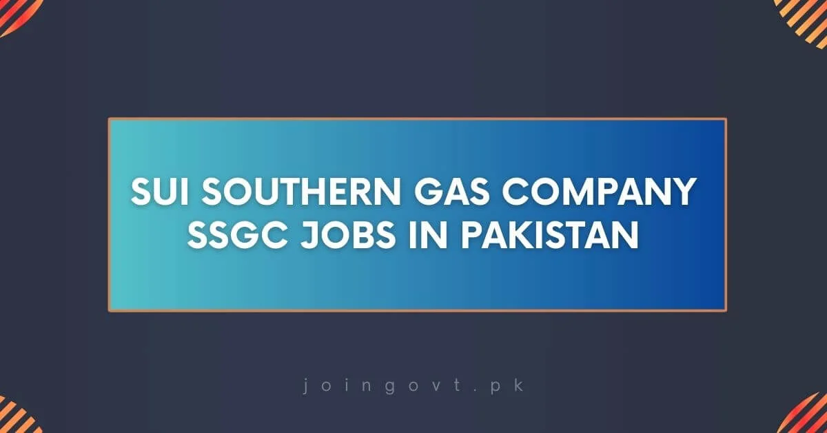 Sui Southern Gas Company SSGC Jobs In Pakistan Apply Now