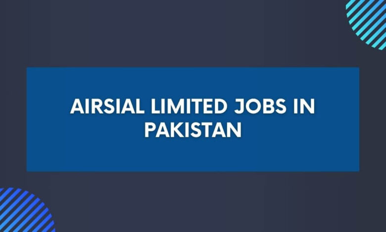 AirSial Limited Jobs in Pakistan