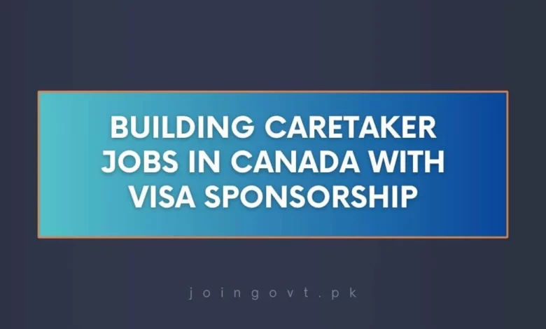 Building Caretaker Jobs In Canada with Visa Sponsorship