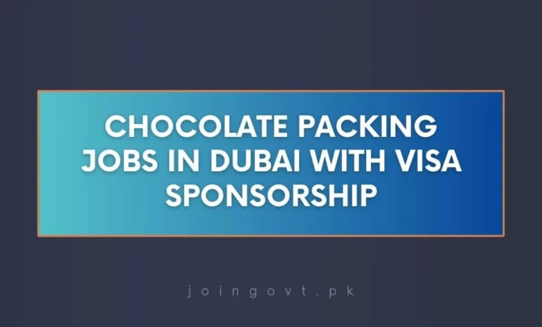 Chocolate Packing Jobs in Dubai with Visa Sponsorship