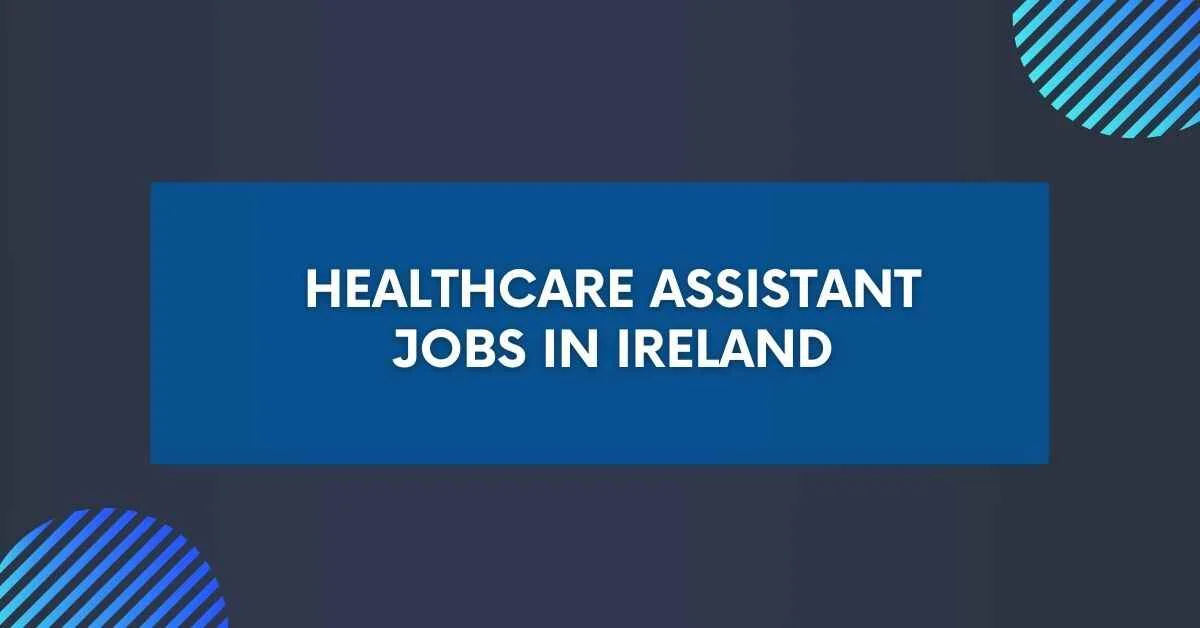 healthcare assistant jobs in ireland        
        <figure class=