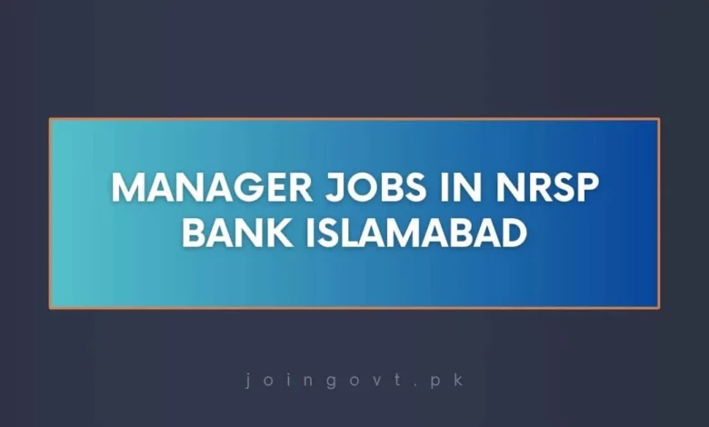 Manager Jobs in NRSP Bank Islamabad
