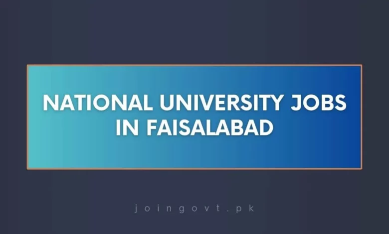 National University Jobs in Faisalabad