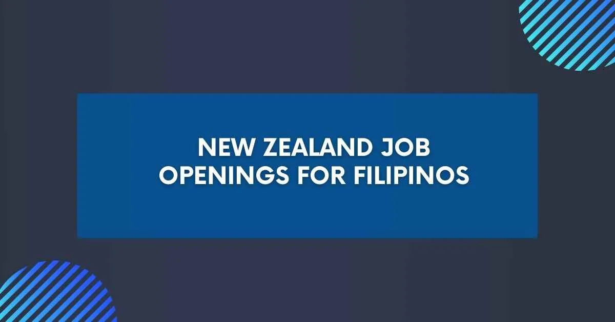 New Zealand Job Openings for Filipinos 2024 No Placement Fee