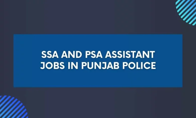 SSA and PSA Assistant Jobs in Punjab Police
