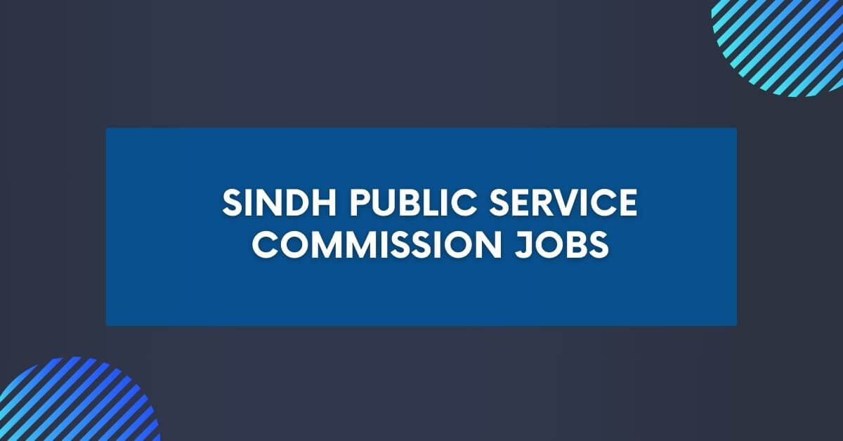 Sindh Public Service Commission Jobs 2024 - Apply Now