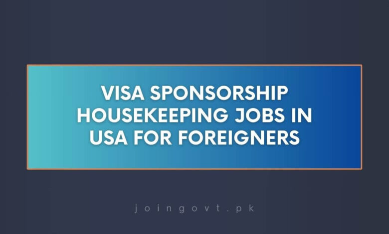 Visa Sponsorship Housekeeping Jobs in USA For Foreigners