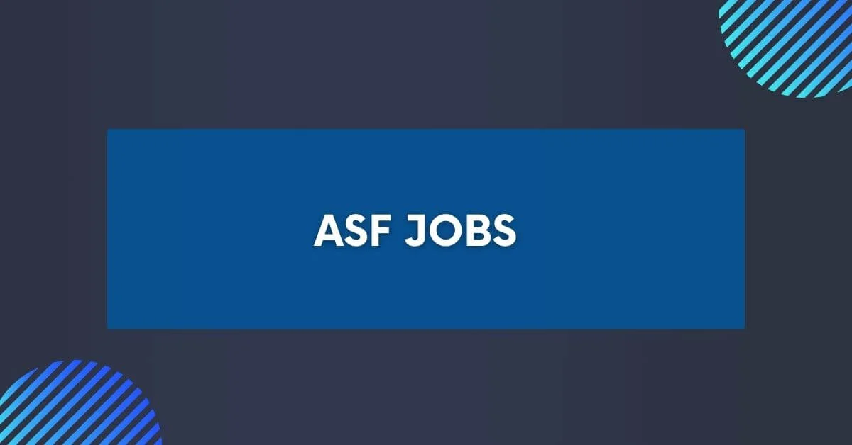 ASF Jobs 2024 - Apply Now