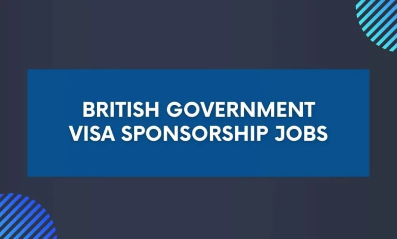 British Government Visa Sponsorship Jobs