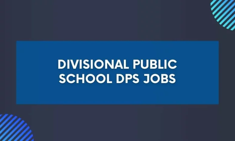 Divisional Public School DPS Jobs
