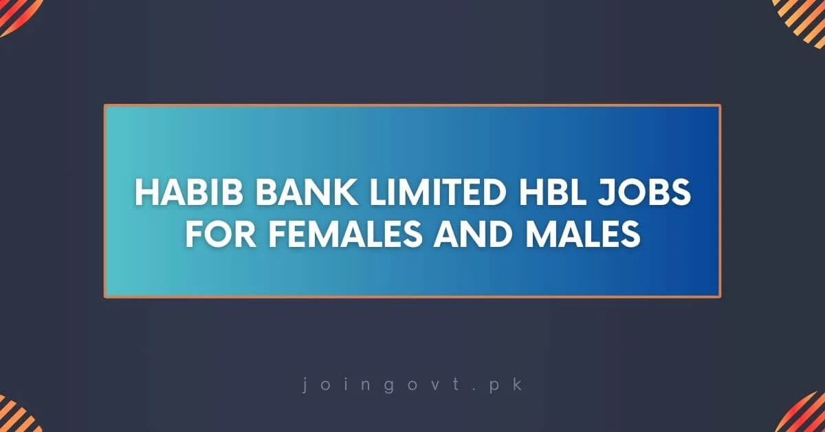 Habib Bank Limited Hbl Jobs For Females And Males