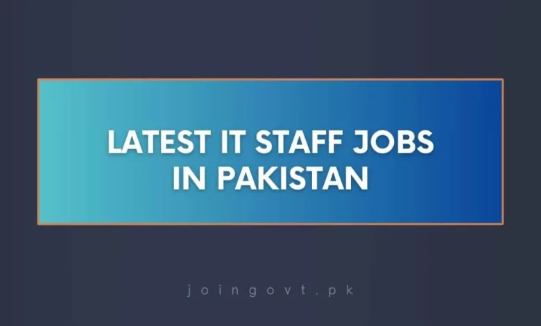 Latest IT Staff Jobs in Pakistan
