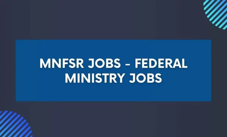 MNFSR Jobs - Federal Ministry Jobs