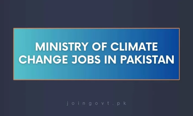 Ministry of Climate Change Jobs in Pakistan