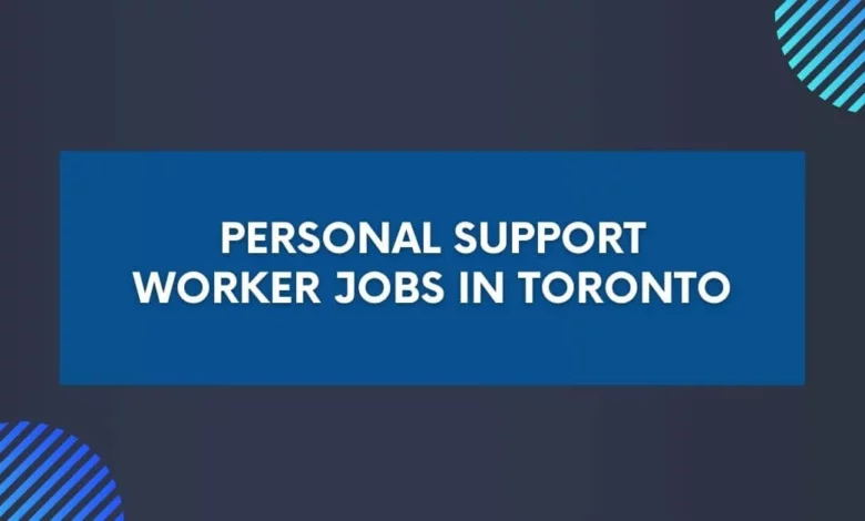 Personal Support Worker Jobs in Toronto