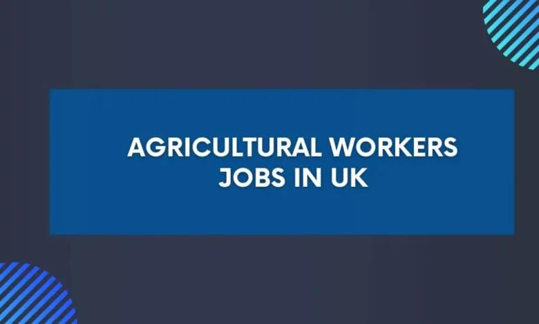 Agricultural Workers Jobs in UK