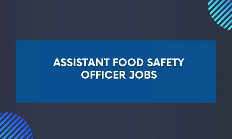 Assistant Food Safety Officer Jobs