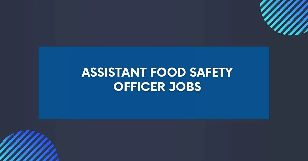 Assistant Food Safety Officer Jobs 2024 Apply Now   Assistant Food Safety Officer Jobs.webp