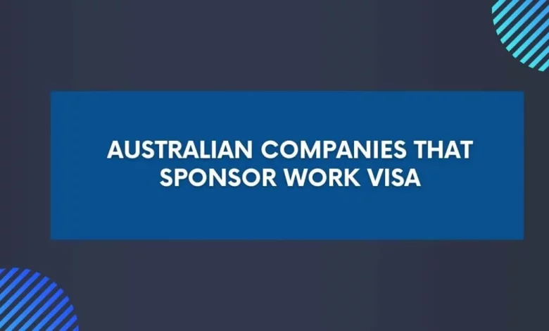 Australian Companies That Sponsor Work Visa