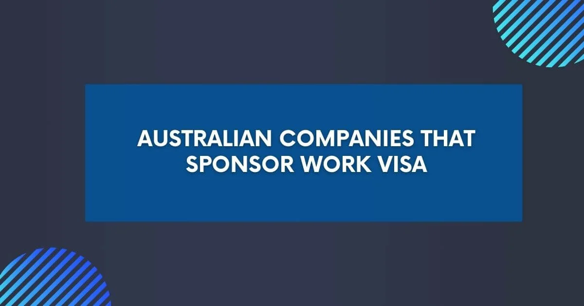 Australian Companies That Sponsor Work Visa 2024 Apply Now
