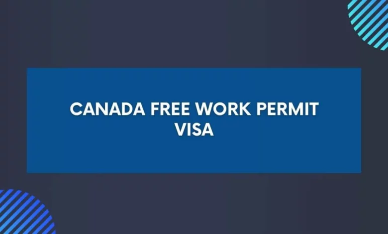 Canada Free Work Permit Visa