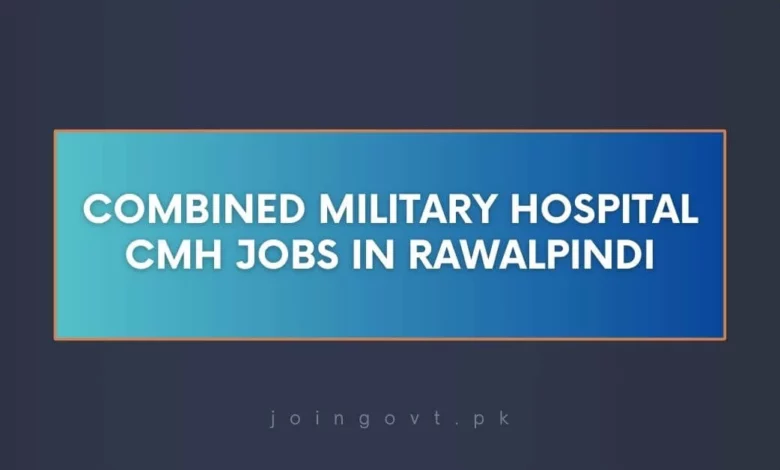 Combined Military Hospital CMH Jobs in Rawalpindi