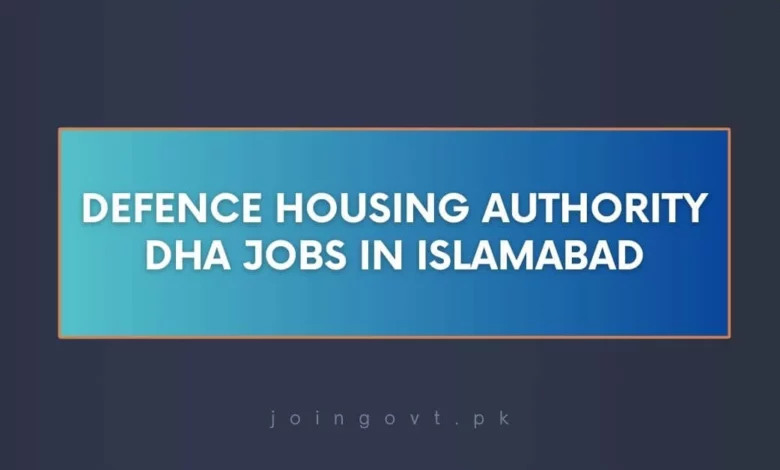 Defence Housing Authority DHA Jobs in Islamabad