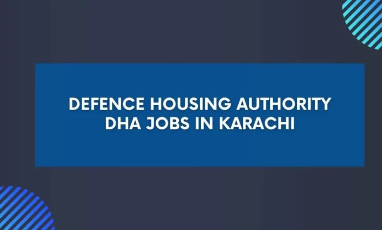 Defence Housing Authority DHA Jobs in Karachi