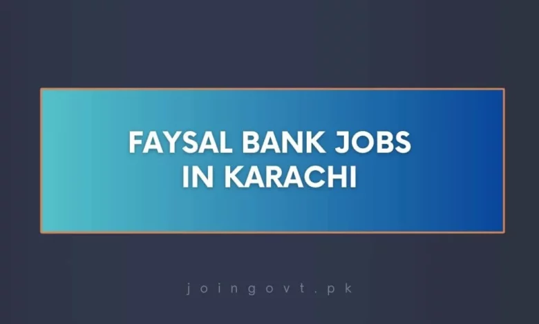 Faysal Bank Jobs in Karachi