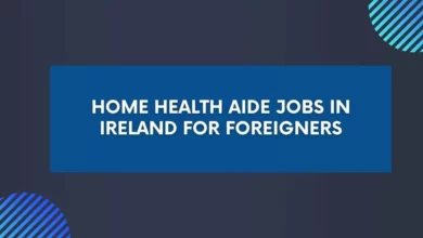 Home Health Aide Jobs in Ireland For Foreigners