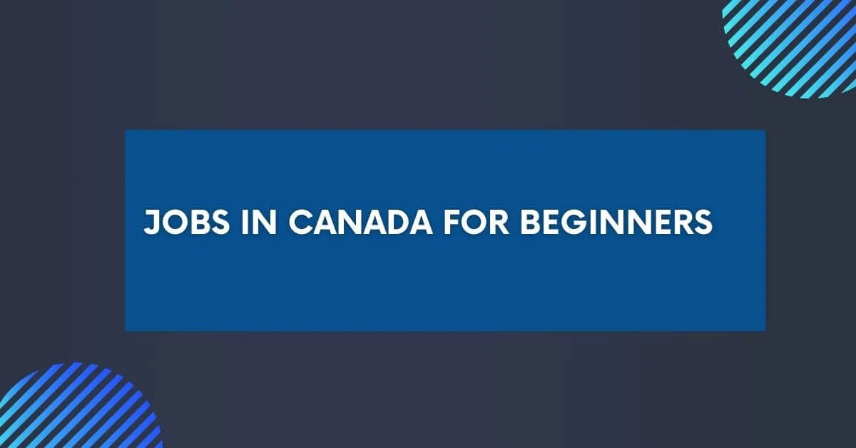 Jobs In Canada For Beginners.webp
