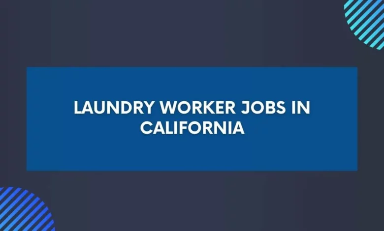 Laundry Worker Jobs in California
