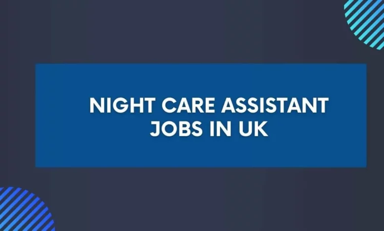 Night Care Assistant Jobs in UK