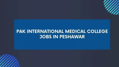 Pak International Medical College Jobs in Peshawar