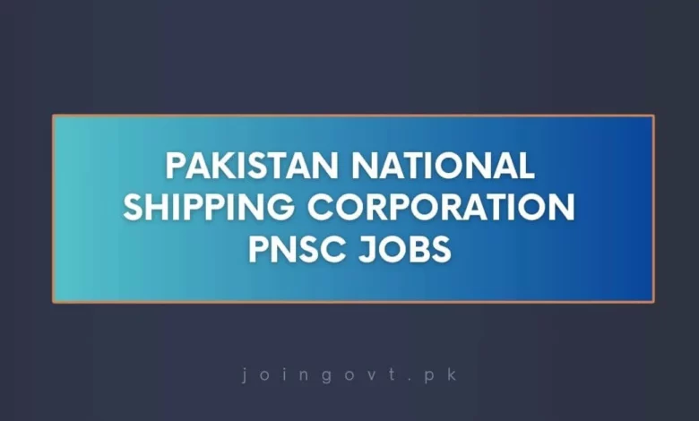Pakistan National Shipping Corporation PNSC Jobs