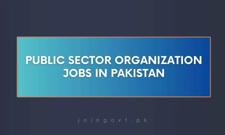 Public Sector Organization Jobs in Pakistan