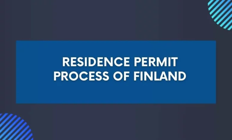 Residence Permit Process of Finland