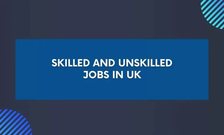Skilled And Unskilled Jobs in UK