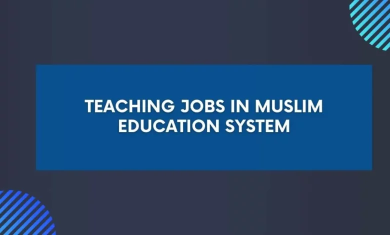 Teaching Jobs in Muslim Education System