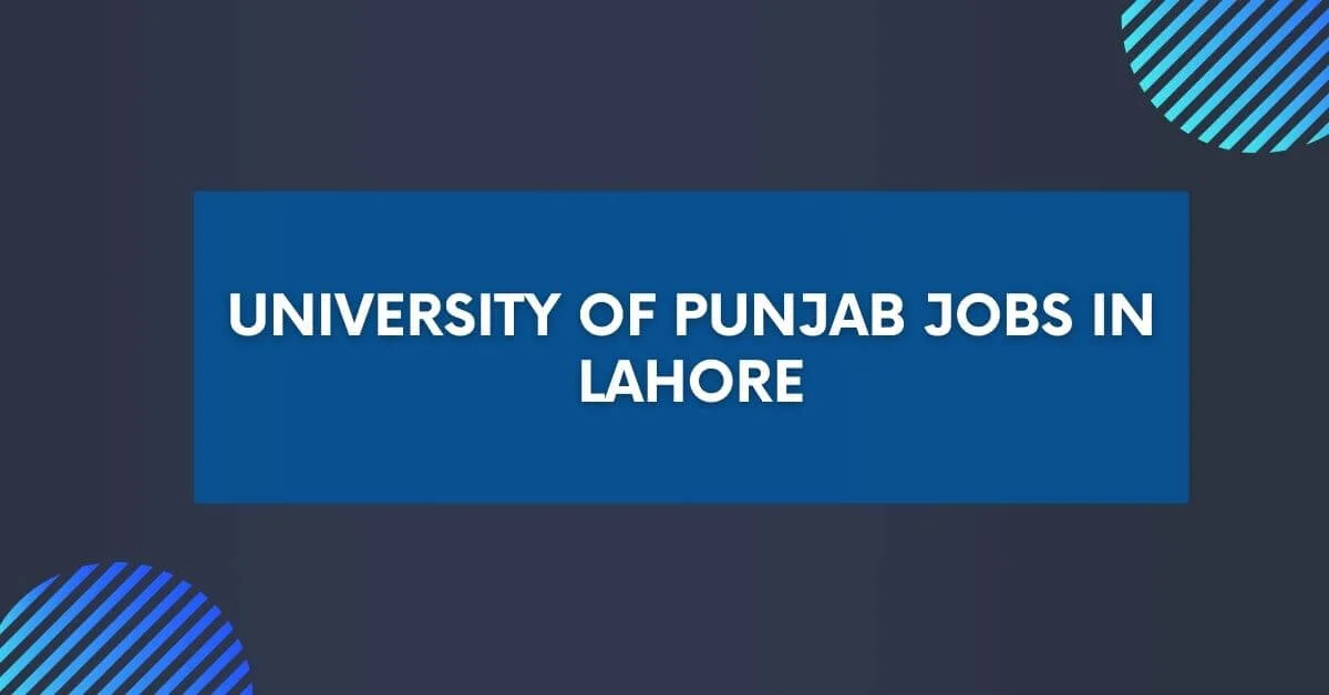 University of Punjab Jobs in Lahore 2024 - Apply Now