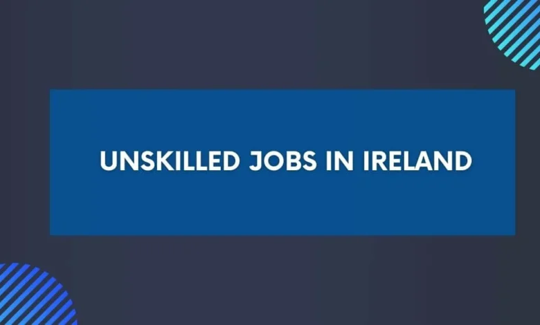 Unskilled Jobs in Ireland