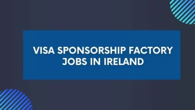 Visa Sponsorship Factory Jobs in Ireland