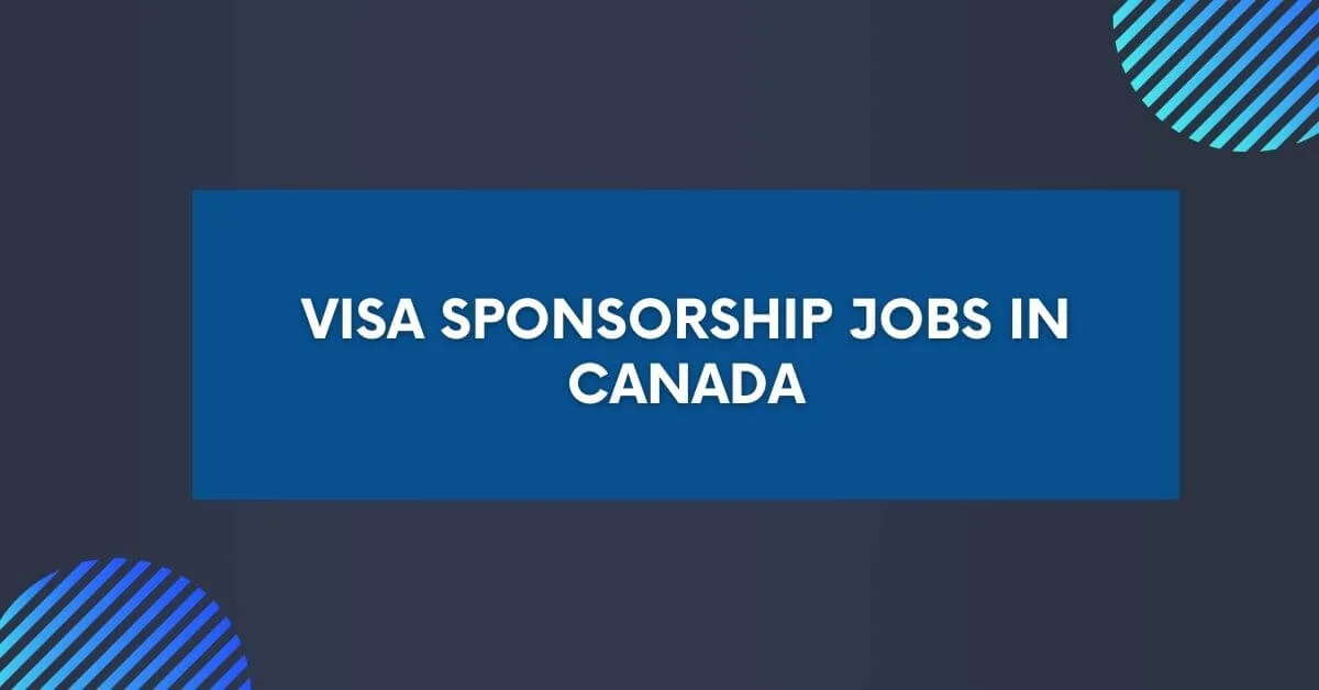 Visa Sponsorship Jobs in Canada 2024 - Apply Now