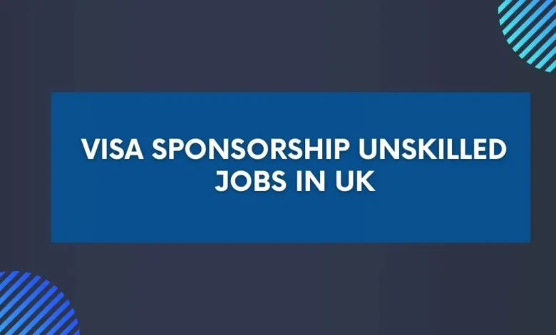 Visa Sponsorship Unskilled Jobs in UK