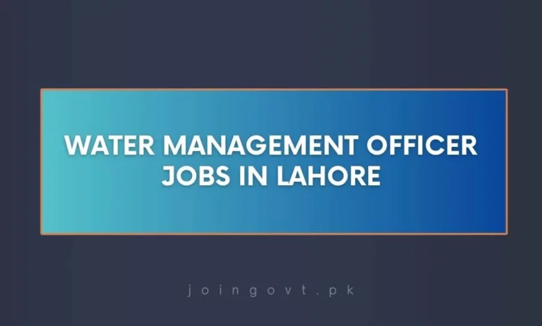 Water Management Officer Jobs in Lahore