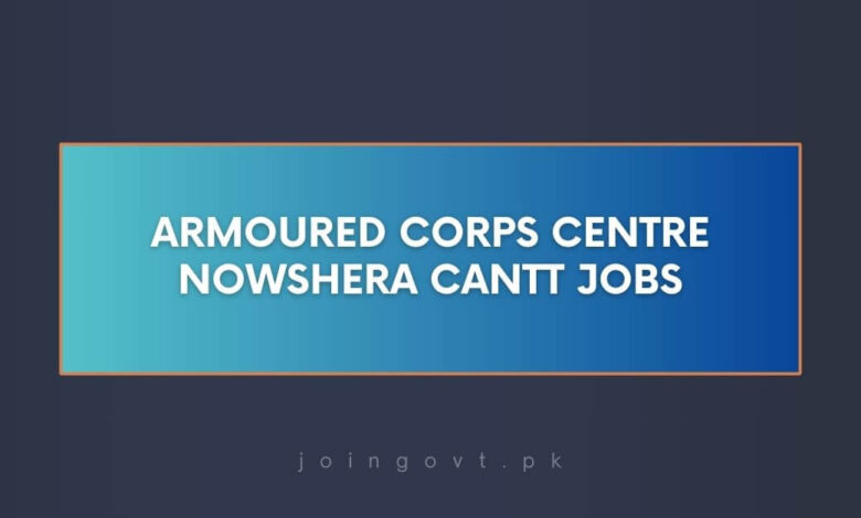 Armoured Corps Centre Nowshera Cantt Jobs