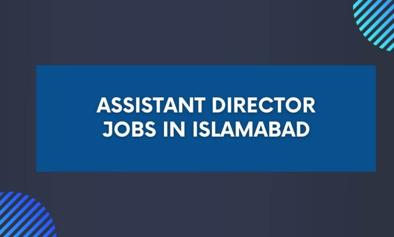Assistant Director Jobs in Islamabad