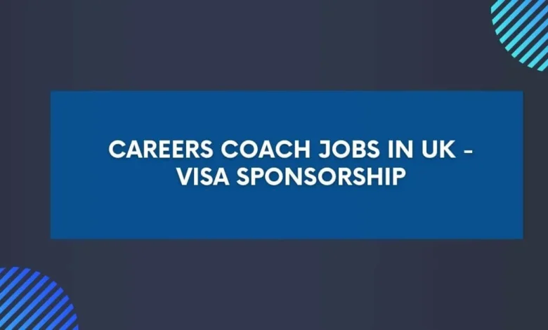 Careers Coach Jobs in UK