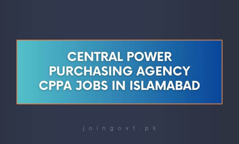 Central Power Purchasing Agency CPPA Jobs in Islamabad