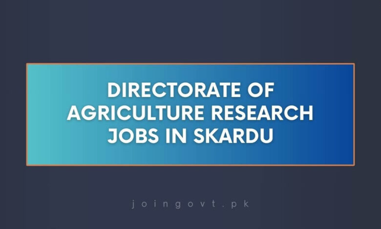 Directorate of Agriculture Research Jobs in Skardu
